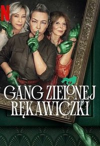 Plakat Serialu Gang Zielonej Rękawiczki (2022)